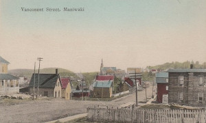 Maniwaki -- Rue Vanconent, vers. 1910 / Vanconent Street, c.1910
